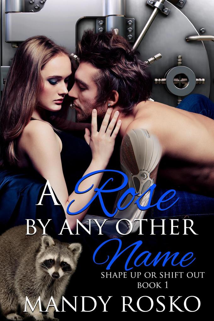 A Rose by Any Other Name (Shape Up or Shift Out #1)