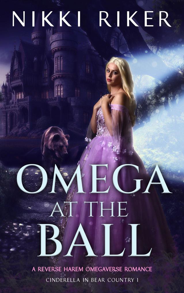 Omega at the Ball: A Reverse Harem Omegaverse Romance (Cinderella in Bear Country #1)