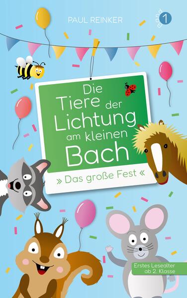 Die Tiere der Lichtung am kleinen Bach - Band 1 - »Das große Fest«