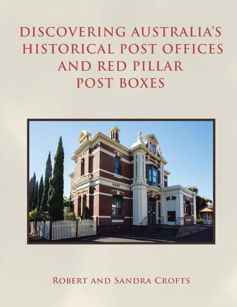 Discovering Australia‘s Historical Post Offices and Red Pillar Post Boxes