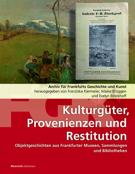 Kulturgüter Provenienzen und Restitution: Archiv für Frankfurts Geschichte und Kunst