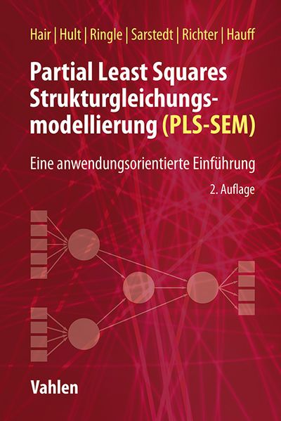 Partial Least Squares Strukturgleichungsmodellierung. PLS-SEM