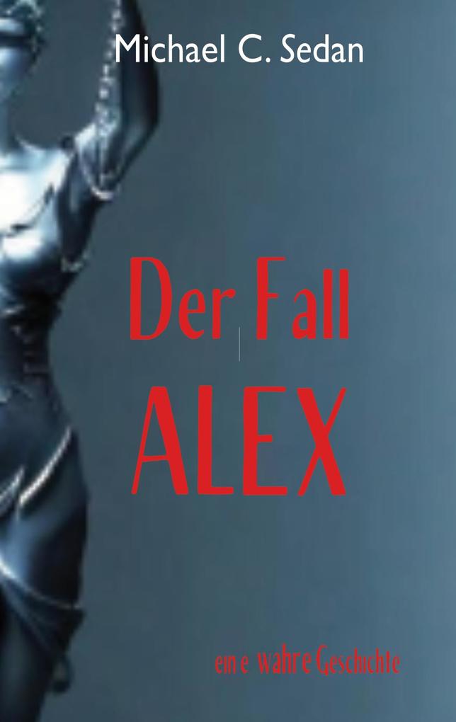 Der Fall Alex