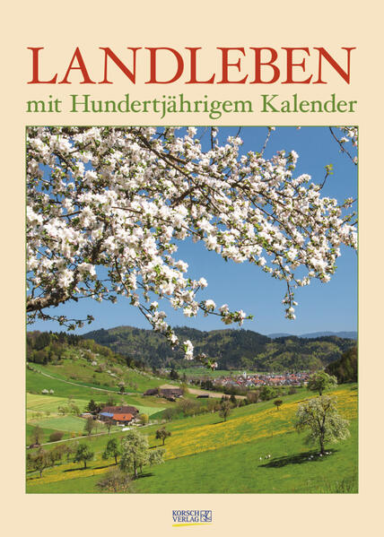 Landleben mit Hundertjährigem Kalender 2024: Wandkalender - Bildkalender - DIN A3
