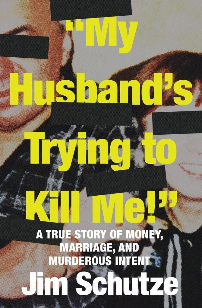 'My Husband's Trying to Kill Me!'