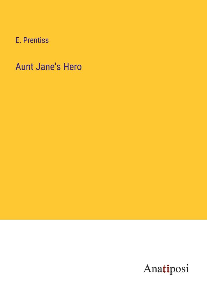 Aunt Jane's Hero