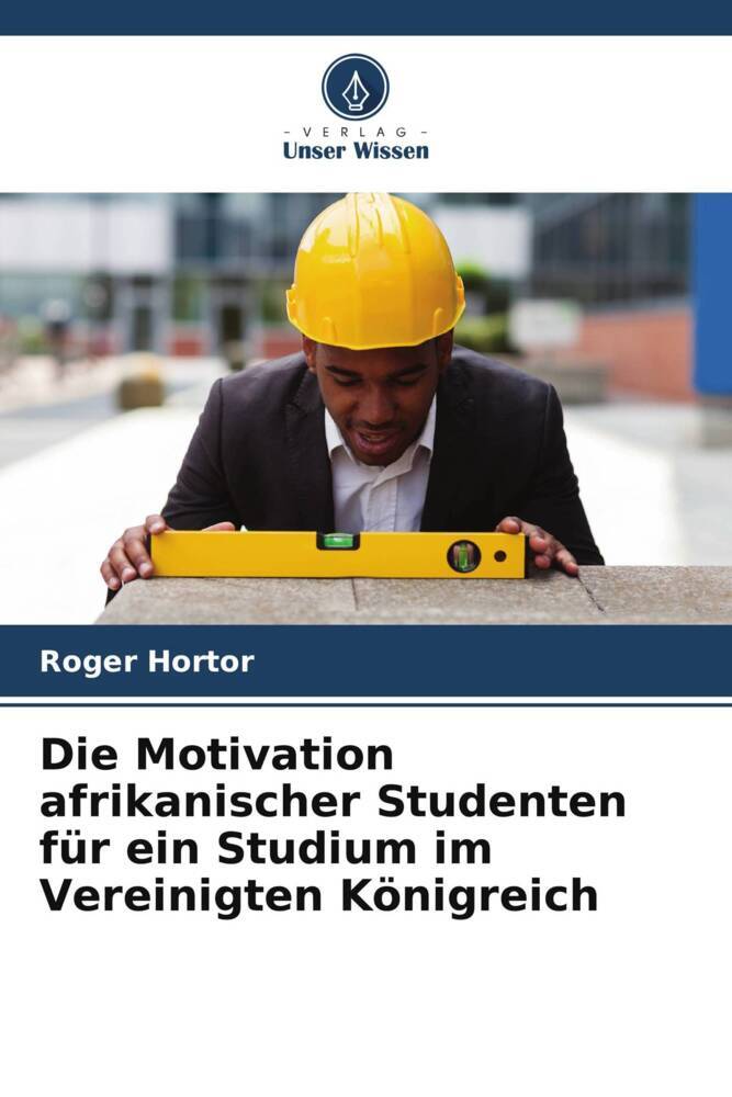 Die Motivation afrikanischer Studenten für ein Studium im Vereinigten Königreich