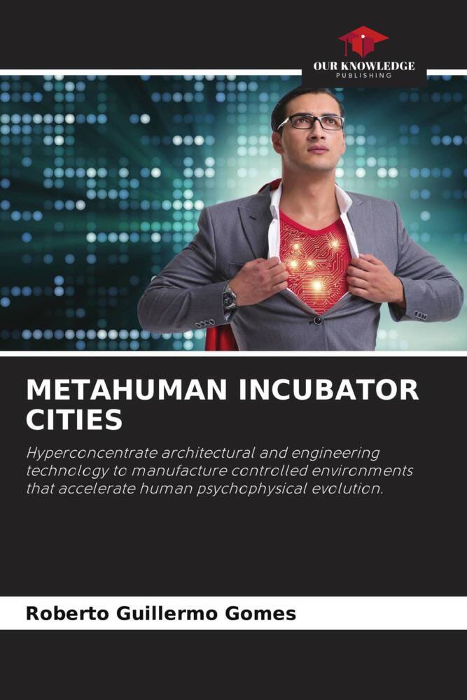 METAHUMAN INCUBATOR CITIES