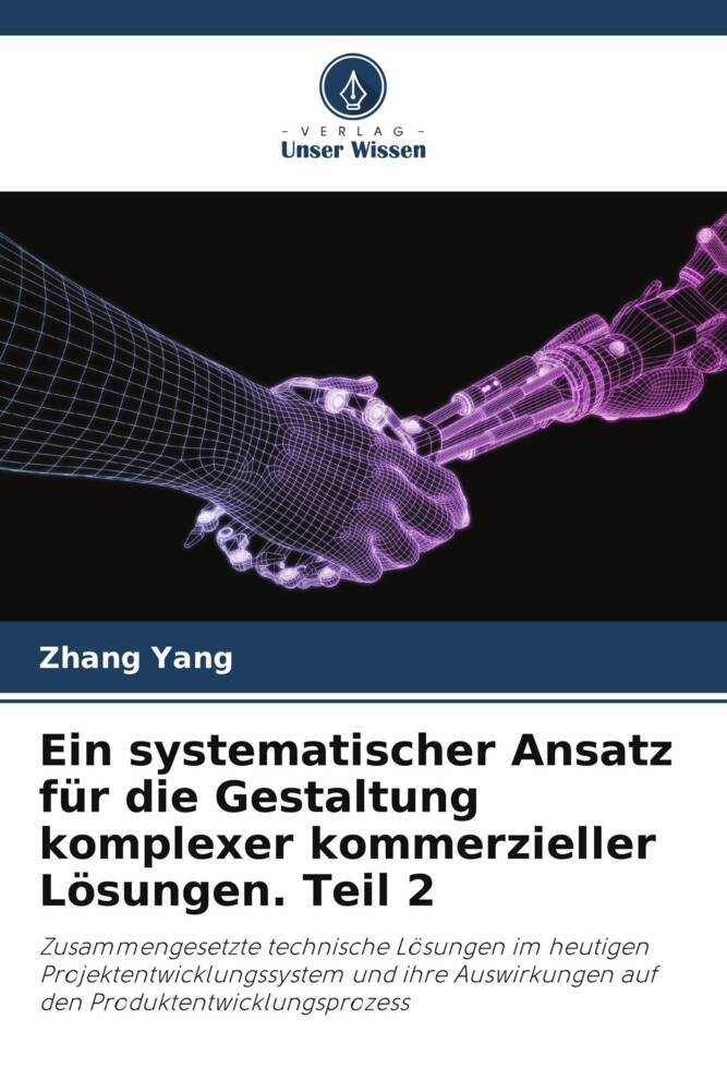 Ein systematischer Ansatz für die Gestaltung komplexer kommerzieller Lösungen. Teil 2