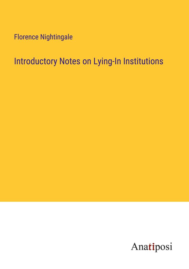 Introductory Notes on Lying-In Institutions