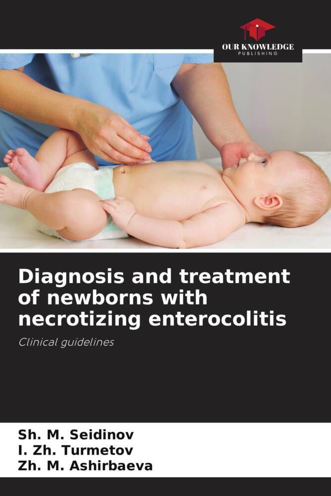 Diagnosis and treatment of newborns with necrotizing enterocolitis
