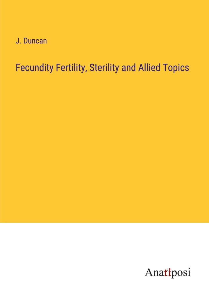 Fecundity Fertility Sterility and Allied Topics
