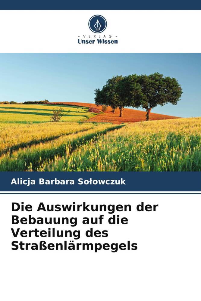 Die Auswirkungen der Bebauung auf die Verteilung des Straßenlärmpegels