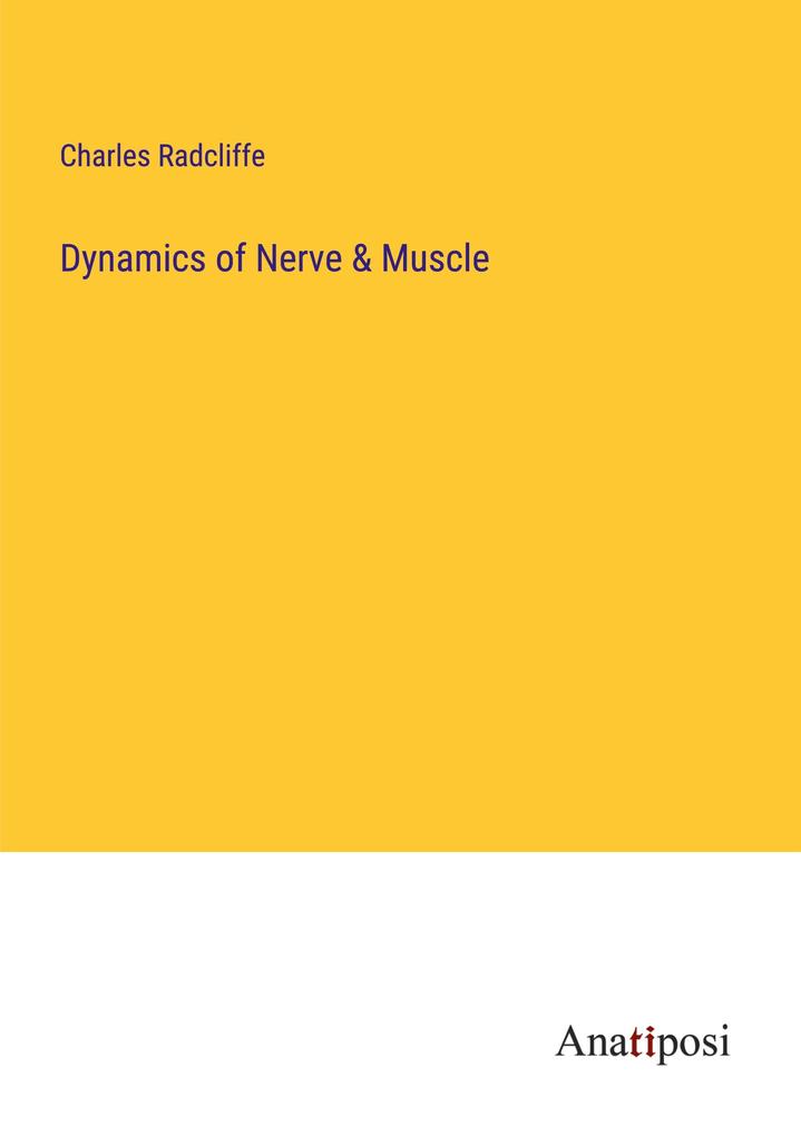 Dynamics of Nerve & Muscle