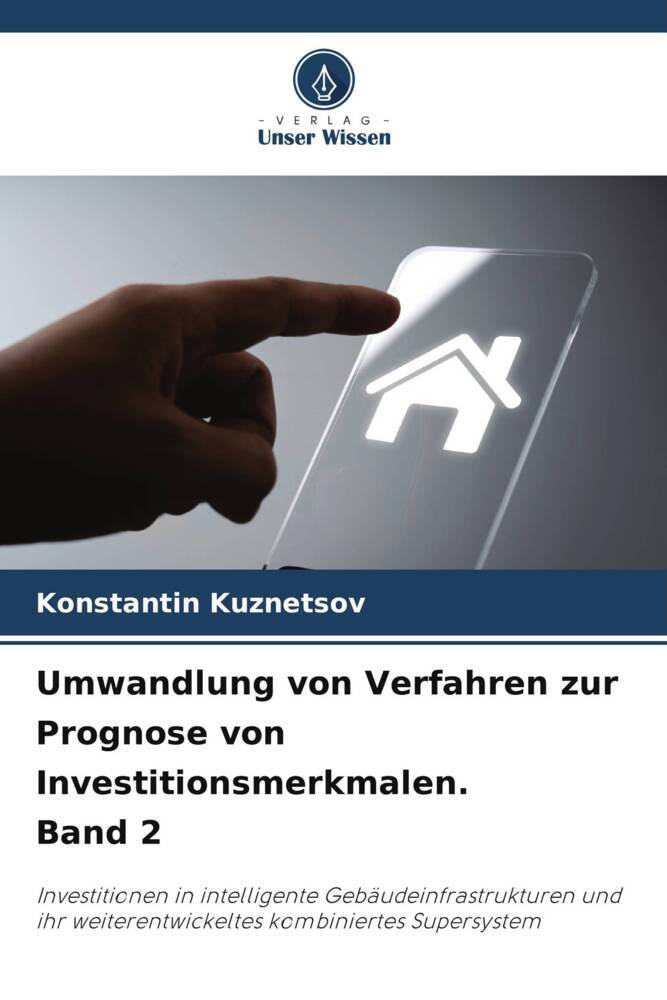 Umwandlung von Verfahren zur Prognose von Investitionsmerkmalen. Band 2