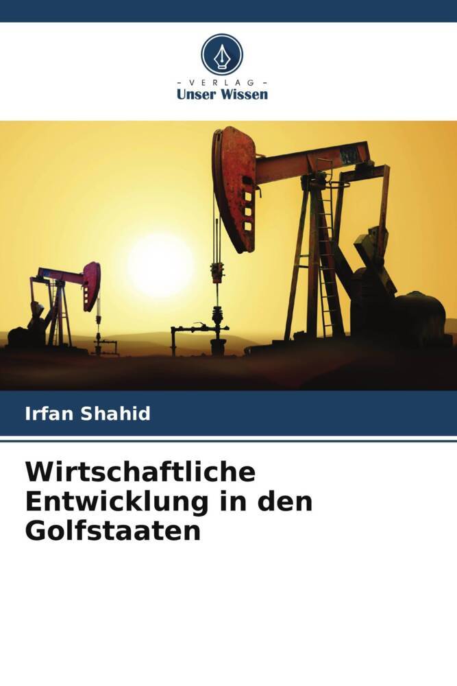 Wirtschaftliche Entwicklung in den Golfstaaten