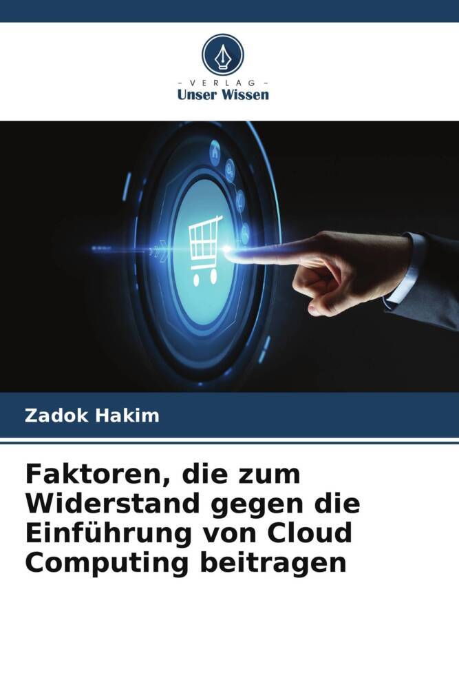Faktoren, die zum Widerstand gegen die Einführung von Cloud Computing beitragen