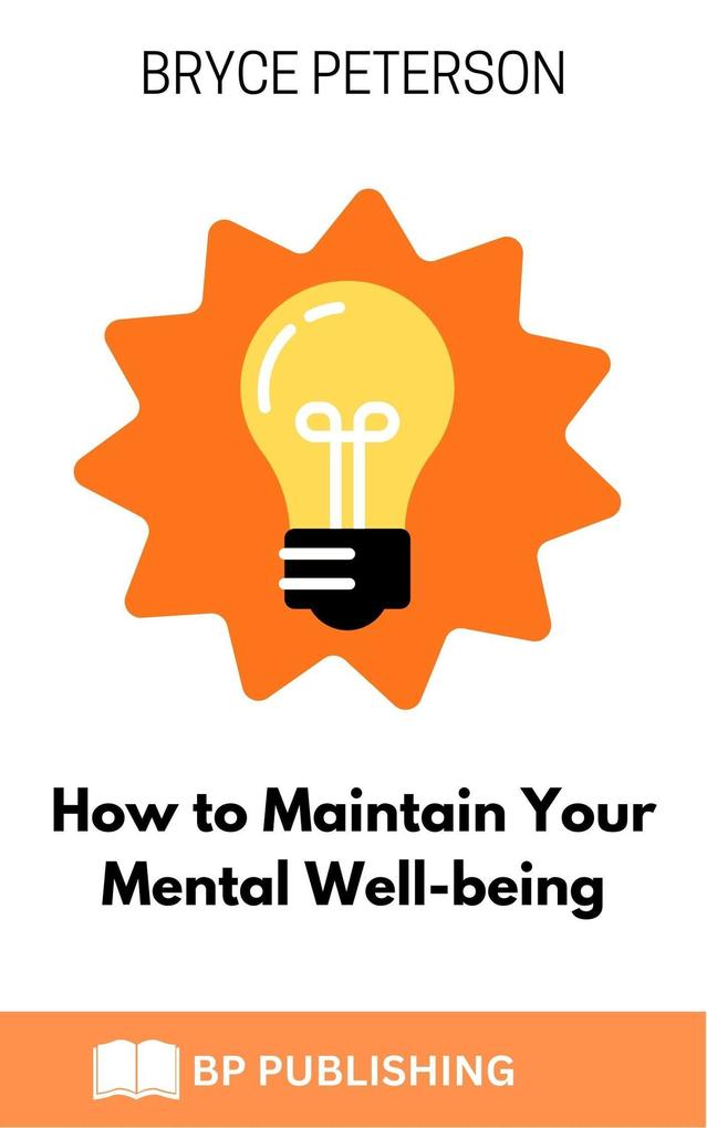 How to Maintain Your Mental Well-being (Self Awareness #1)