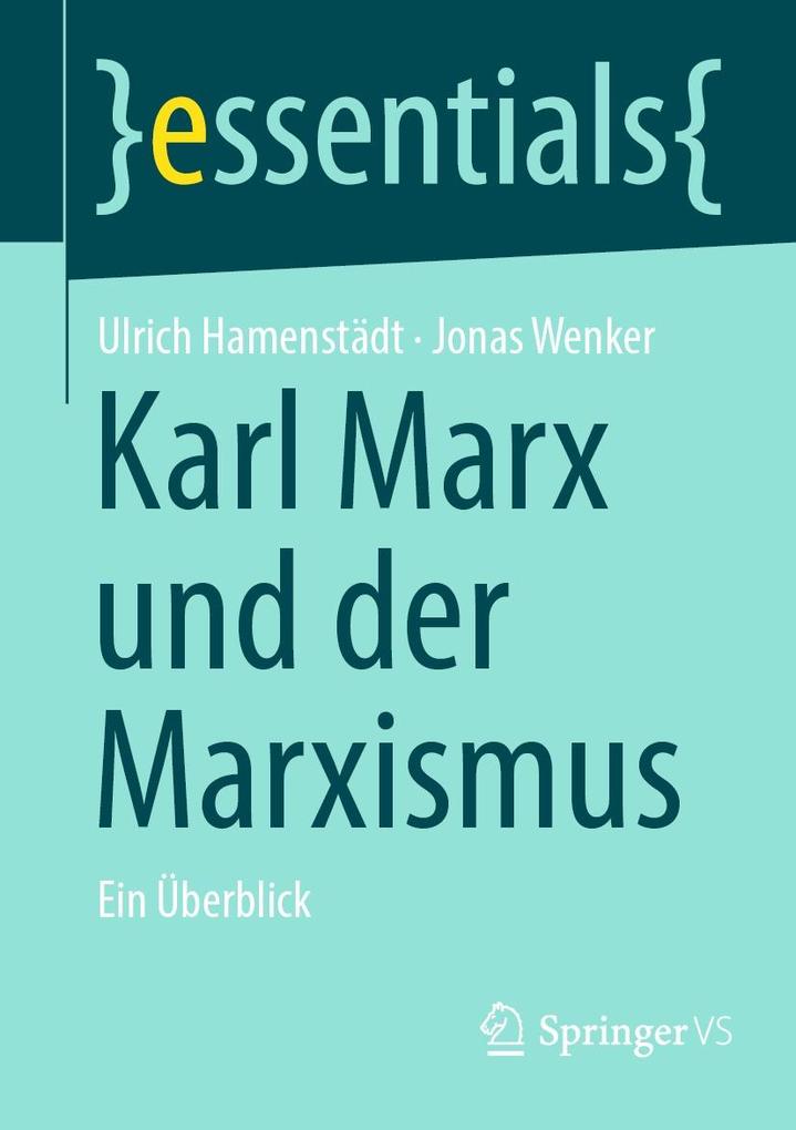Karl Marx und der Marxismus