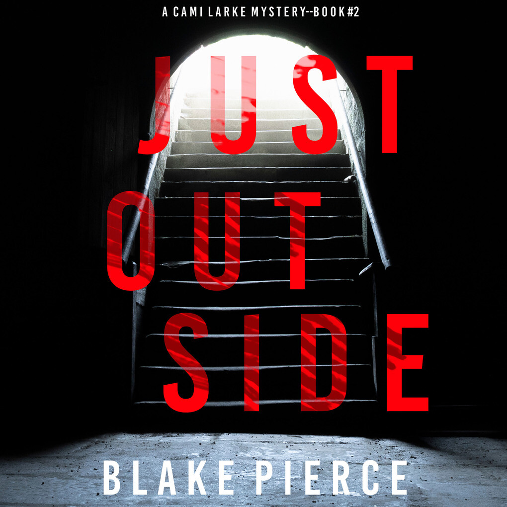Just Outside (A Cami Lark FBI Suspense Thriller‘Book 2)