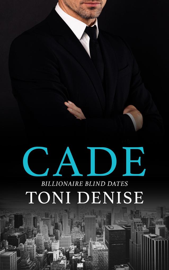 Cade (Billionaire Blind Dates #3)