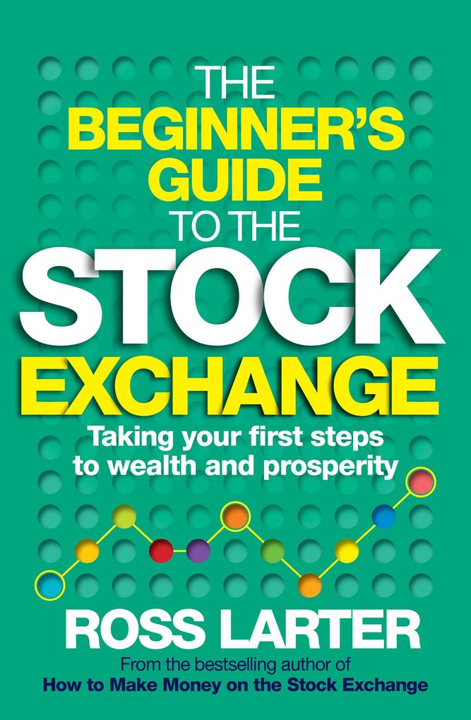 The Beginner‘s Guide to the Stock Exchange