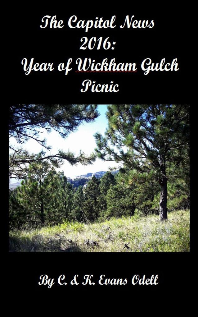 The Capitol News 2016: Year of Wickham Gulch Picnic