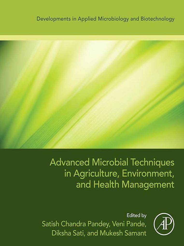 Advanced Microbial Techniques in Agriculture Environment and Health Management