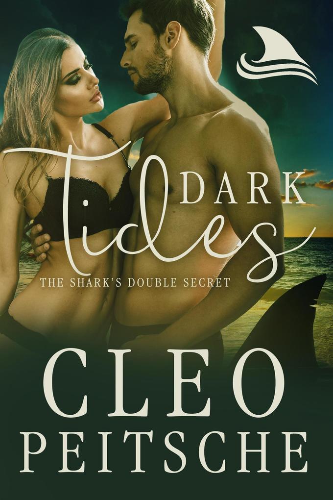 Dark Tides (The Shark‘s Double Secret #3)
