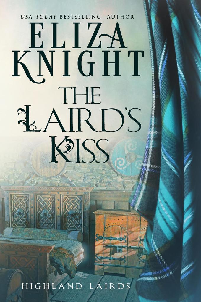 The Laird‘s Kiss (Highland Lairds #2)