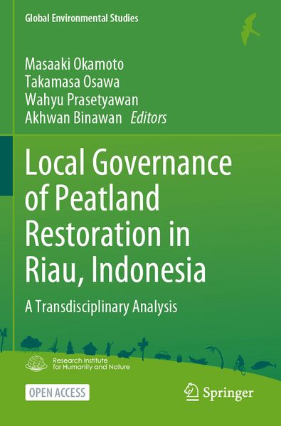 Local Governance of Peatland Restoration in Riau Indonesia