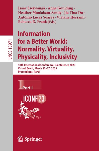 Information for a Better World: Normality Virtuality Physicality Inclusivity