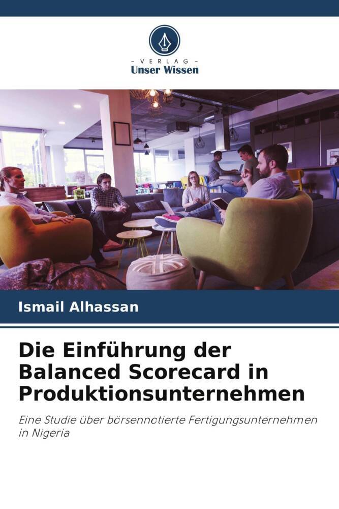 Die Einführung der Balanced Scorecard in Produktionsunternehmen