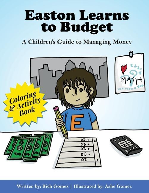 Easton Learns to Budget: A Children‘s Guide to Managing Money: Coloring & Activity Book