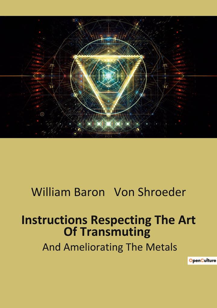 Instructions Respecting The Art Of Transmuting