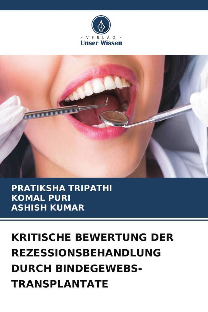 KRITISCHE BEWERTUNG DER REZESSIONSBEHANDLUNG DURCH BINDEGEWEBS-TRANSPLANTATE