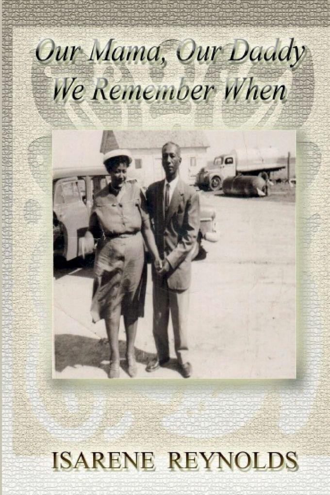 Our Mama Our Daddy - We Remember When