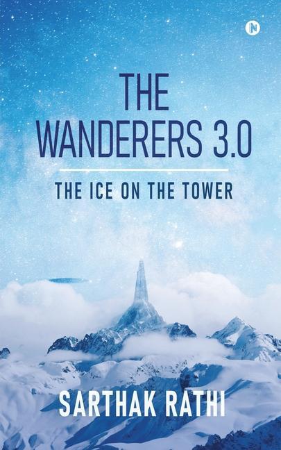 The Wanderers 3.0: The Ice on the Tower