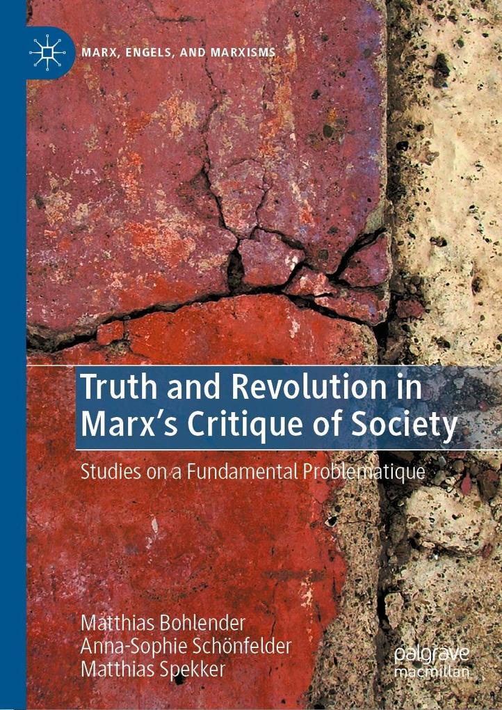 Truth and Revolution in Marx‘s Critique of Society