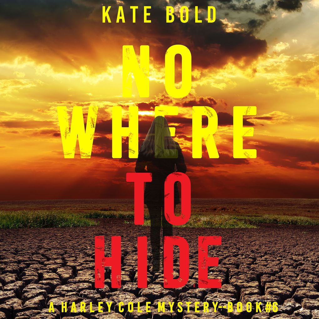 Nowhere To Hide (A Harley Cole FBI Suspense ThrillerBook 6)