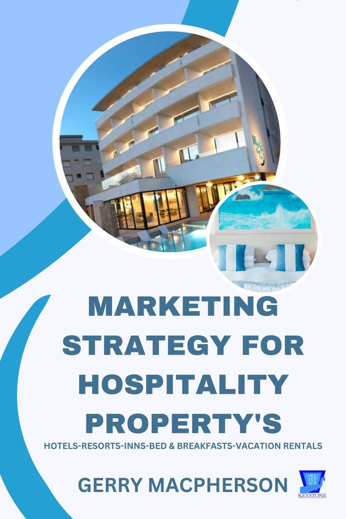 Marketing Strategy for Hospitality Property‘s