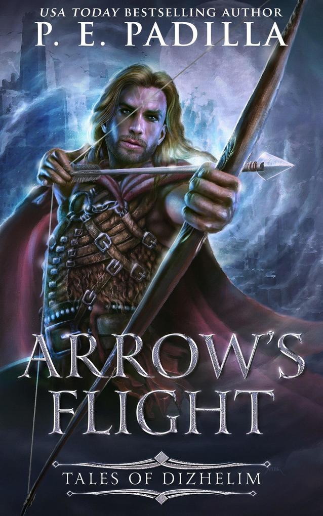 Arrow‘s Flight: Tales of Dizhelim (Song of Prophecy)