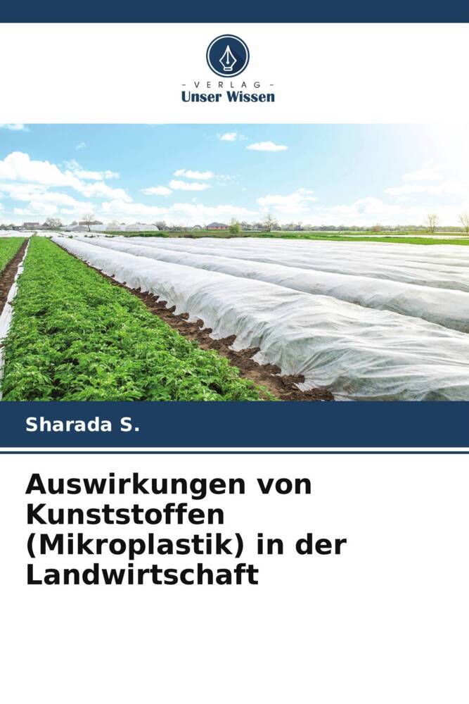 Auswirkungen von Kunststoffen (Mikroplastik) in der Landwirtschaft