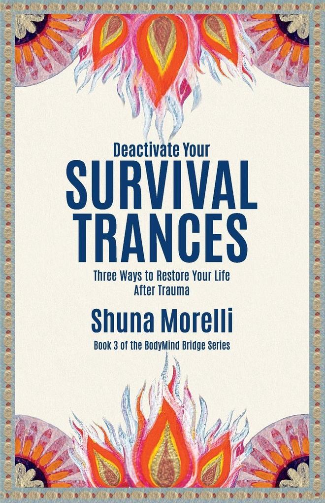 Deactivate Your Survival Trances