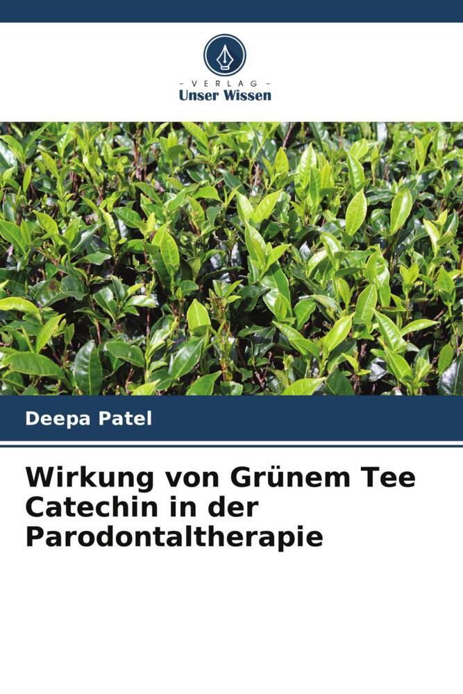 Wirkung von Grünem Tee Catechin in der Parodontaltherapie