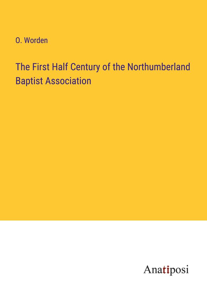 The First Half Century of the Northumberland Baptist Association
