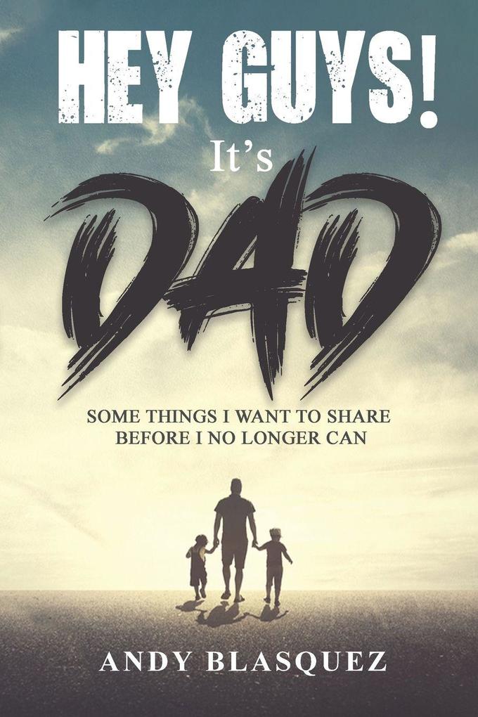 HEY GUYS! IT'S DAD