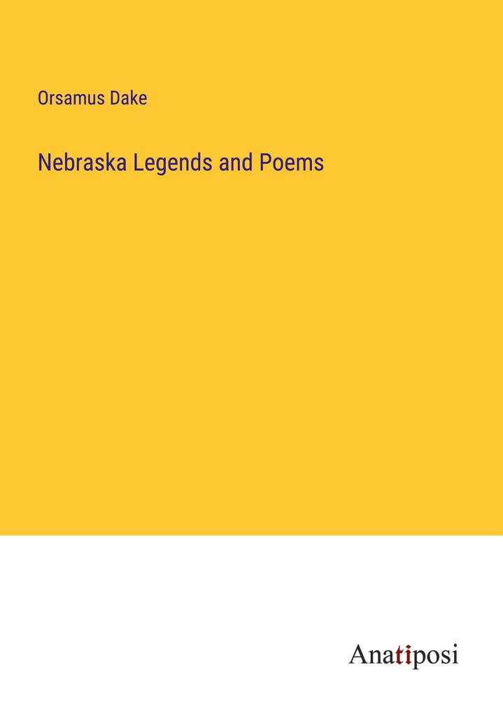 Nebraska Legends and Poems