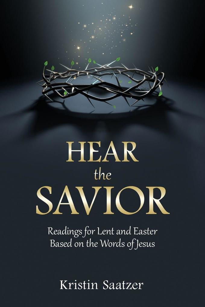 Hear the Savior
