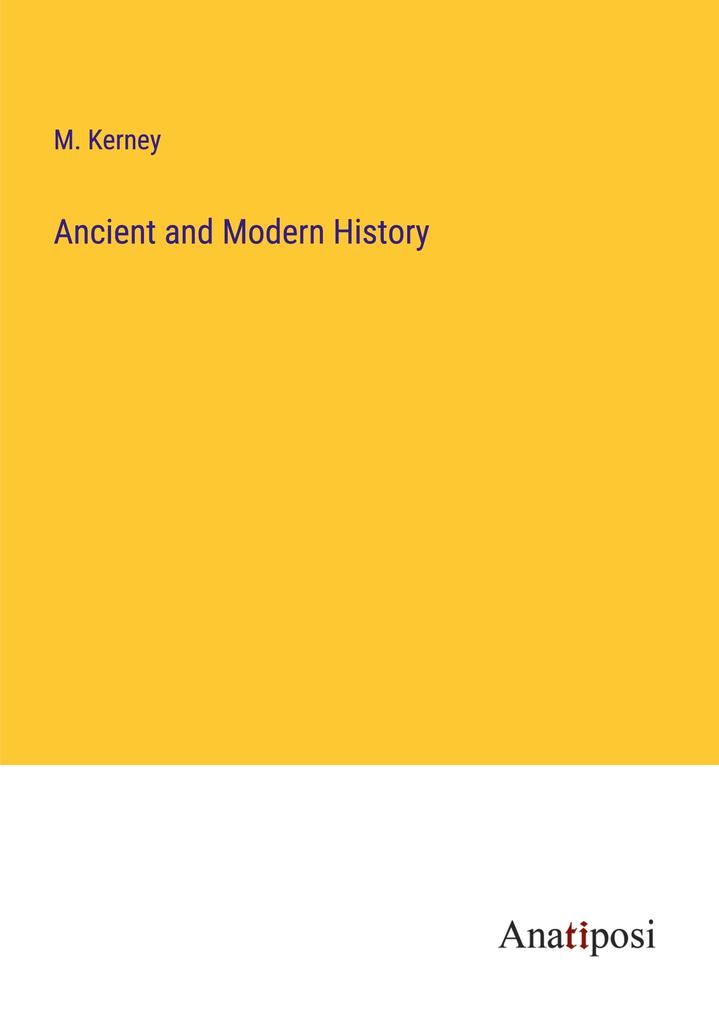 Ancient and Modern History